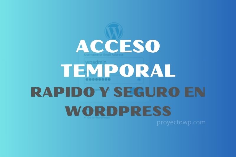 como dar acceso temporal a wordpress