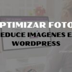 ▷ Optimiza tus imagenes WordPress【 Consejos 】🥇 2024